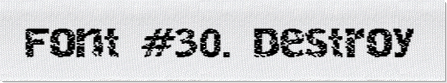 Dodofy Custom Labels Font Style #30 Destroy, 15mm